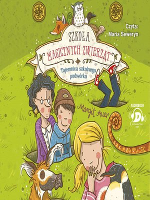 cover image of Szkoła magicznych zwierzątTajemnica szkolnego podwórka